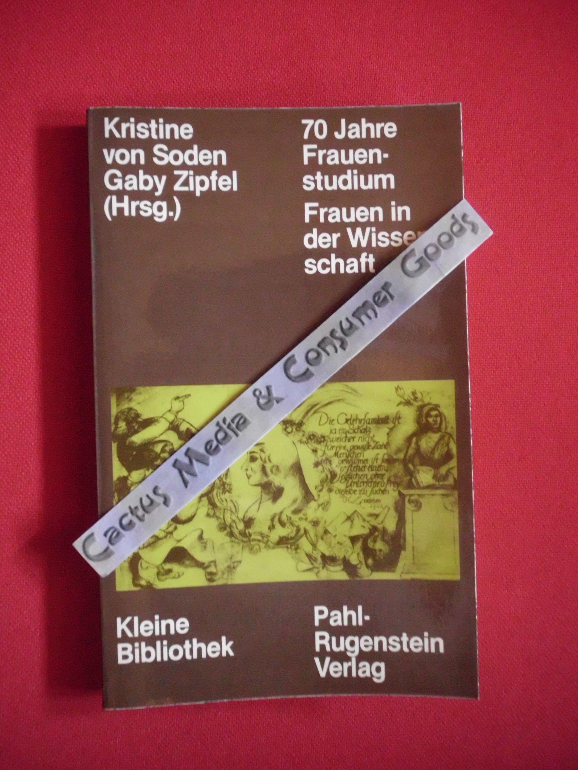 Siebzig Jahre Frauenstudium. Frauen in der Wissenschaft. General education