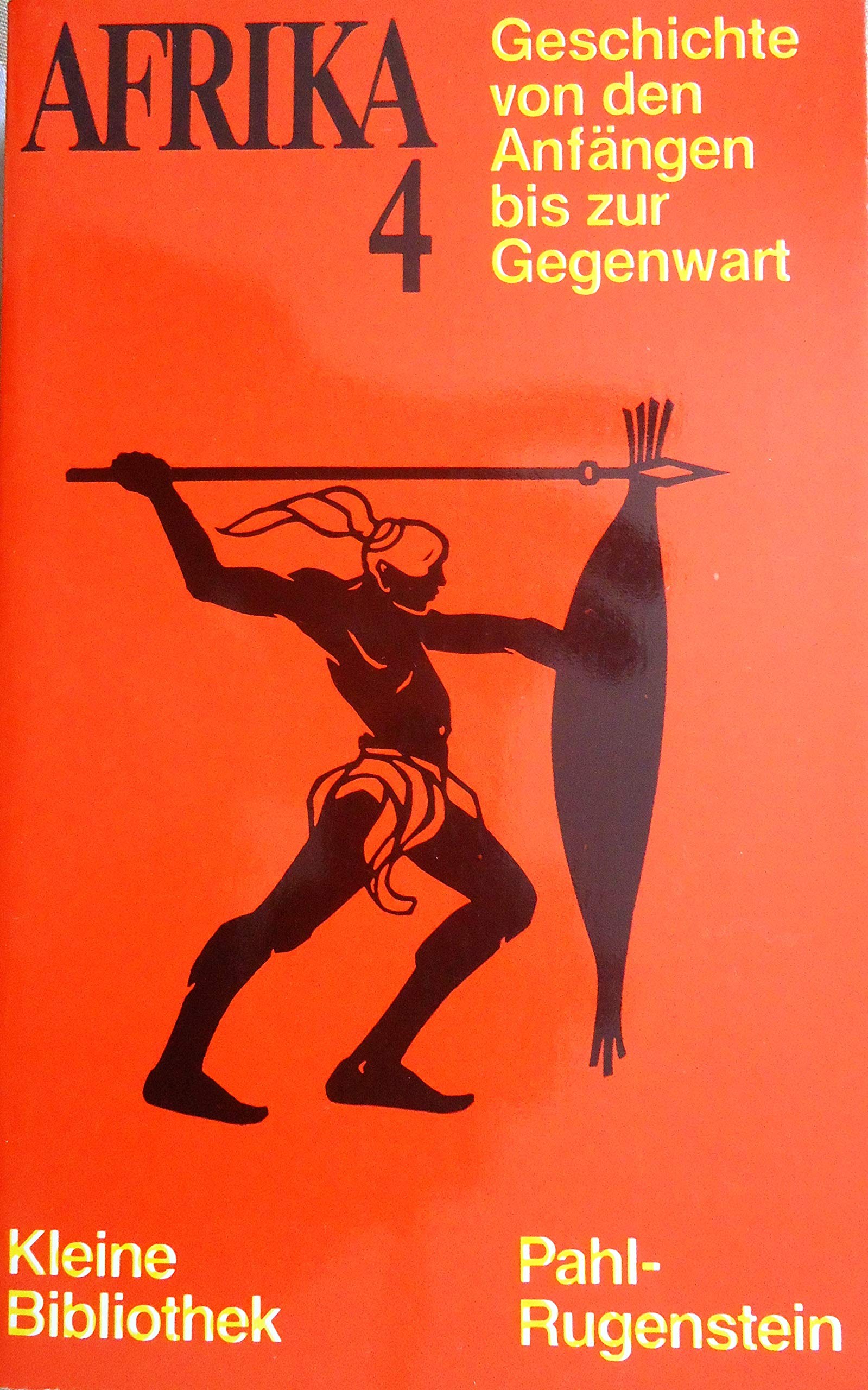 Afrika. Geschichte von den Anfängen bis zur Gegenwart. Teil IV: Afrika vom Zusammenbruch des imperialistischen Kolonialsystems bis zur Gegenwart. Books