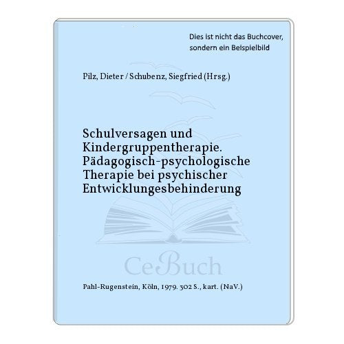 Schulversagen und Kindergruppentherapie. Die Überwindung von sozialer Ausgrenzung Psychology