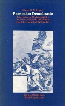 Poesie der Demokratie. Literarische Widersprüche zur deutschen Wirklichkeit vom 18. zum 20. Jahrhundert Politics & History
