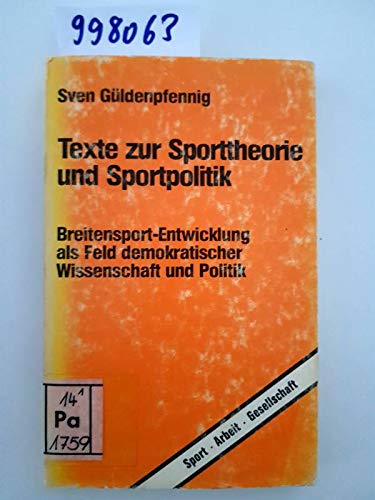Texte zur Sporttheorie und Sportpolitik : Breitensport-Entwicklung als Feld demokrat. Wiss. u. Politik. book