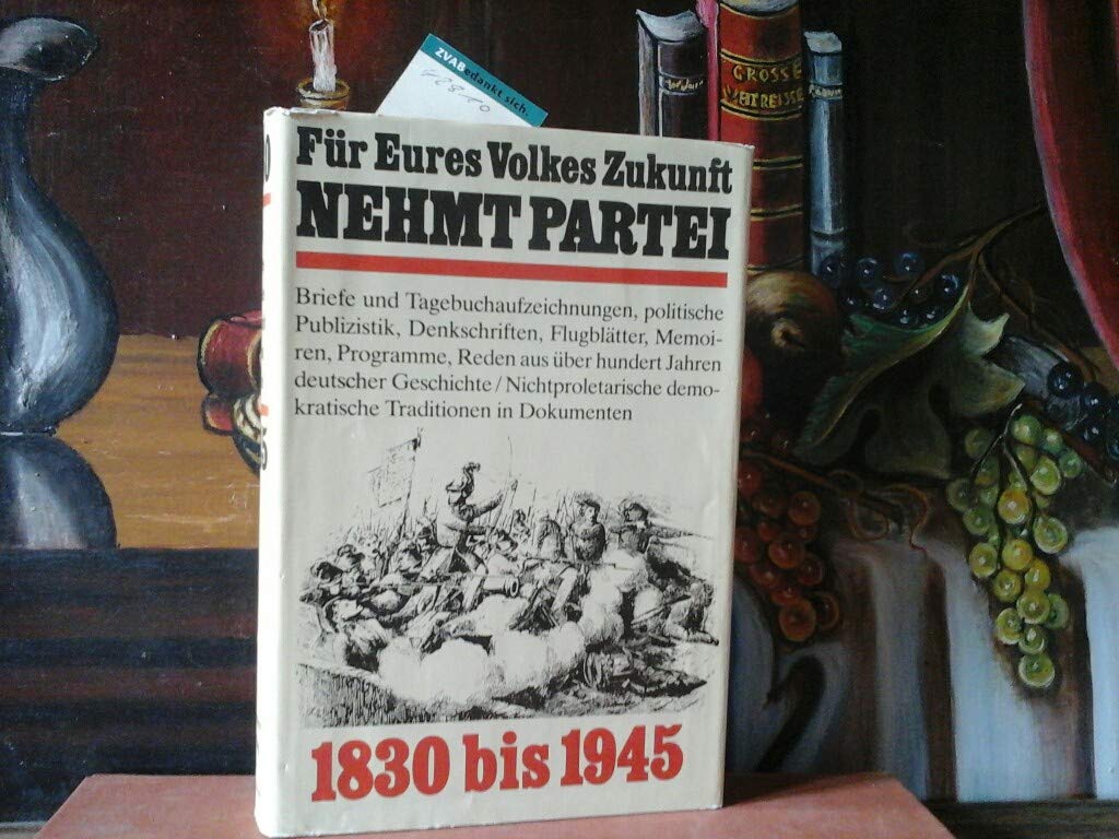 Für Eures Volkes Zukunft nehmt Partei. Nichtproletarische Demokraten auf der Seite des Fortschritts Books