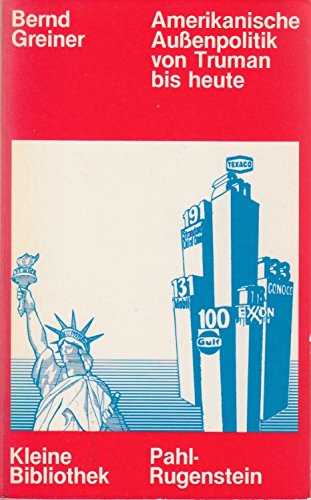 Amerikanische Außenpolitik von Truman bis heute. Grundsatzdebatten und Strategiediskussionen. Books
