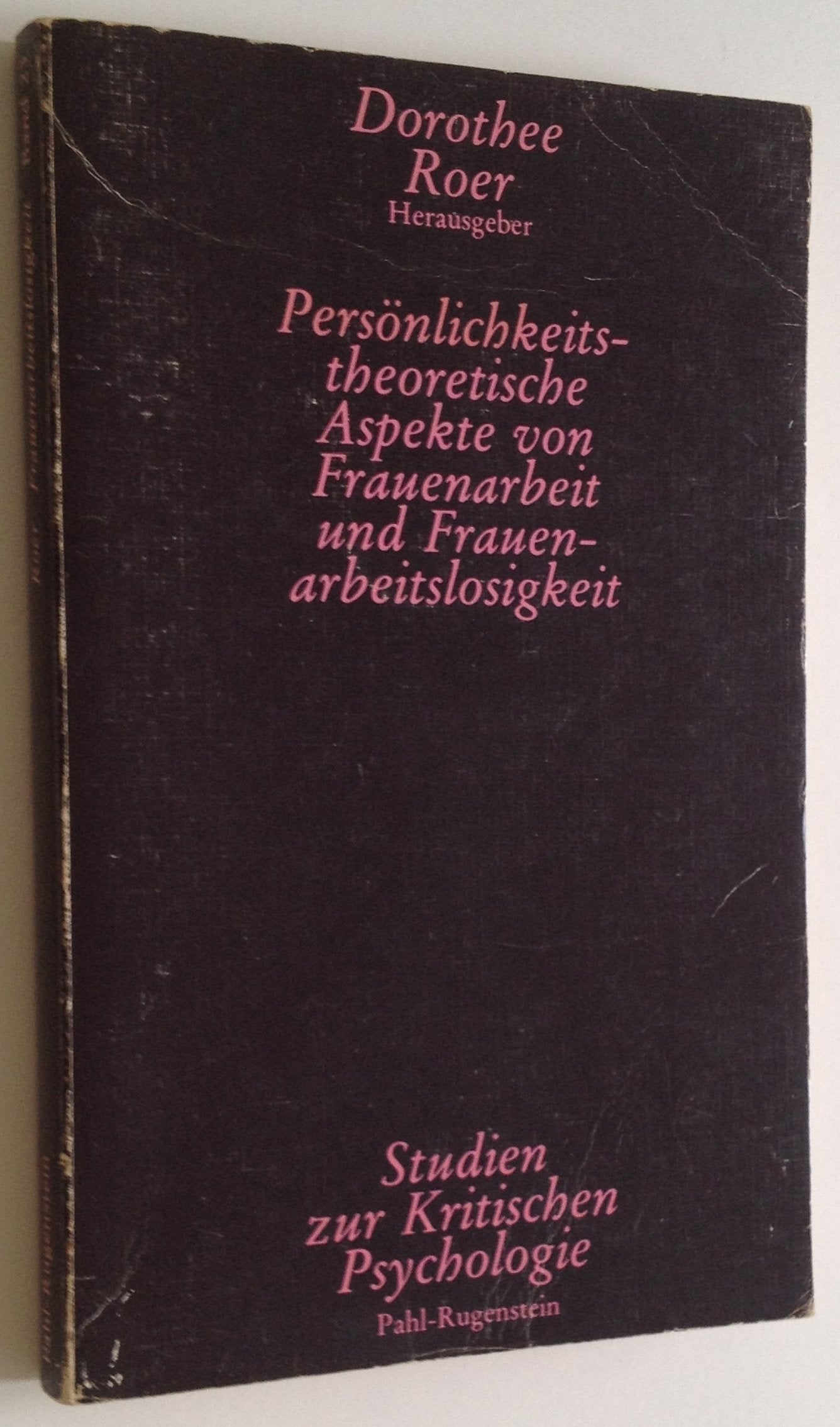Persönlichkeitstheoretische Aspekte von Frauenarbeit und Frauenarbeitslosigkeit Books