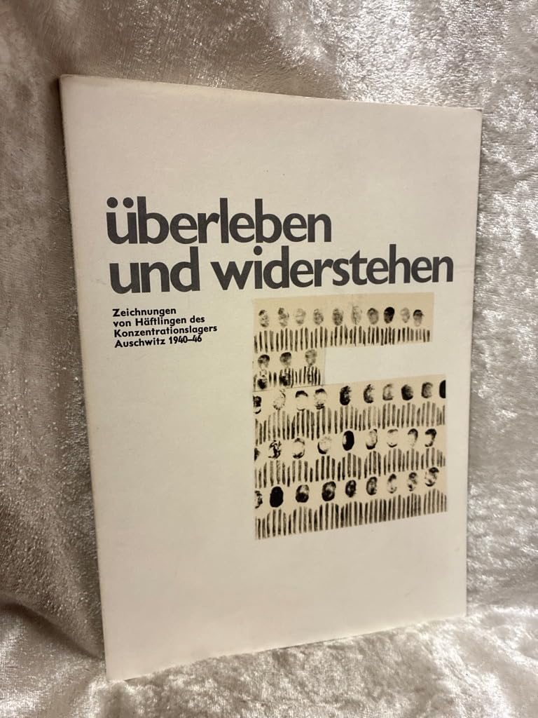 Überleben und Widerstehen. Zeichnungen von Häftlingen des Konzentrationslagers Auschwitz 1940-1946 Film, Art & Culture