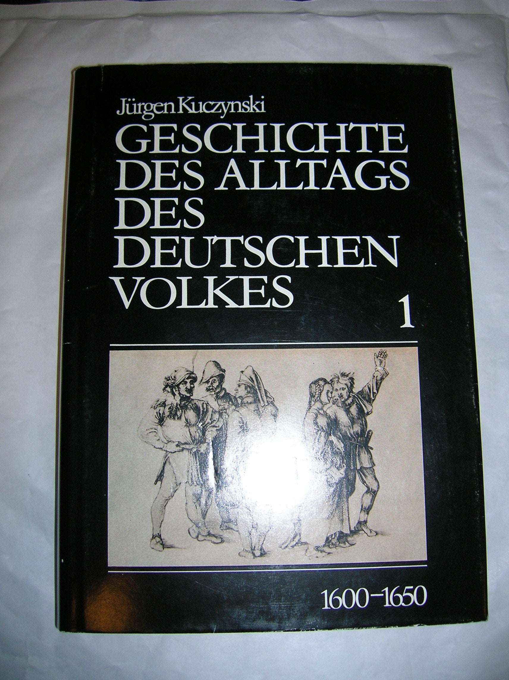 Geschichte des Alltags des deutschen Volkes 1600 bis 1945 / Studien: Geschichte des Alltags des deutschen Volkes, 1600-1945 Books