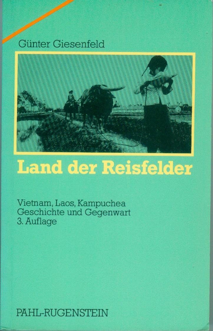 Land der Reisfelder Vietnam, Laos, Kampuchea. Geschichte und Gegenwart Politics & History