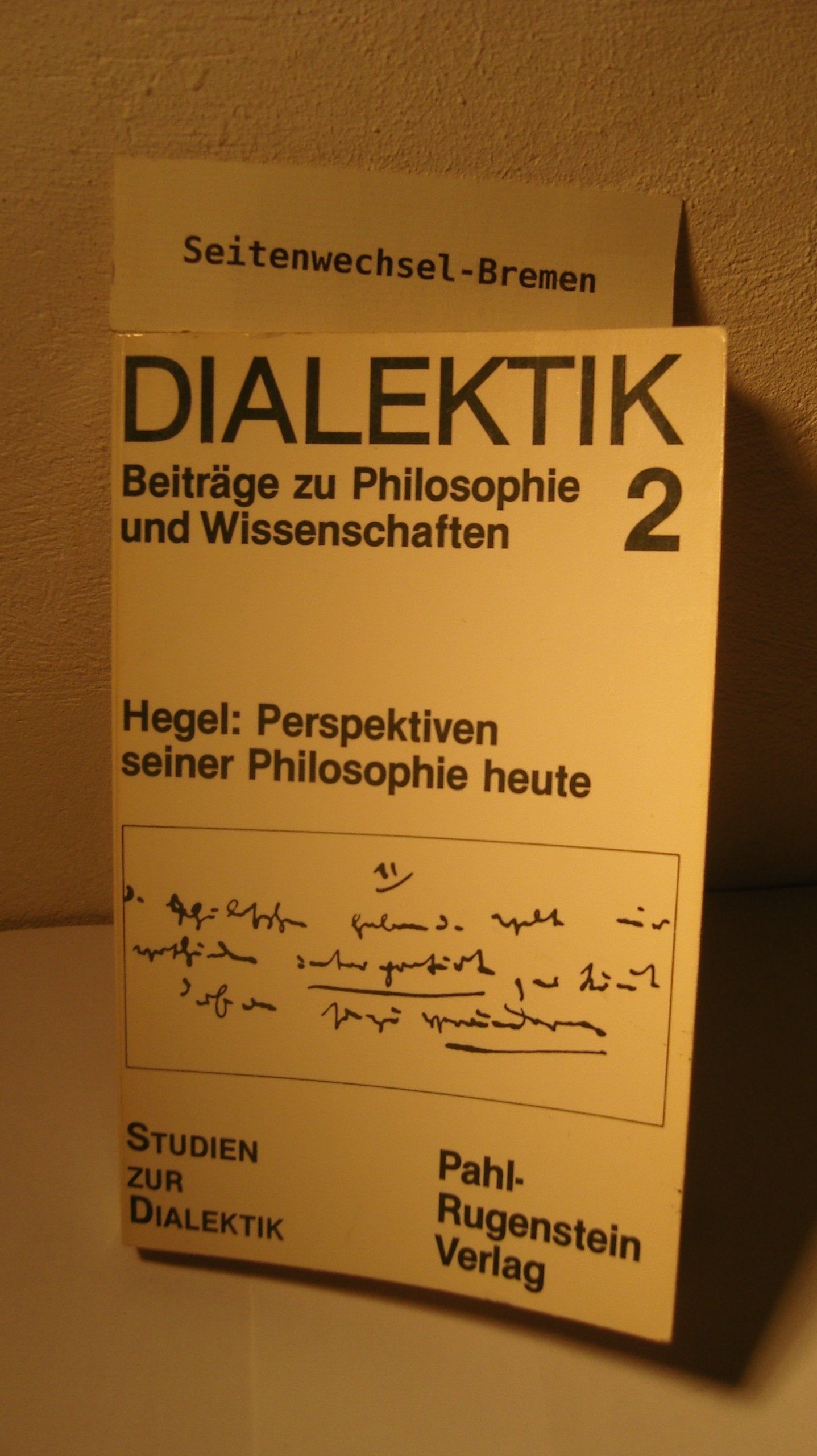Dialektik 2. Hegel: Perspektiven seiner Philosophie heute Science