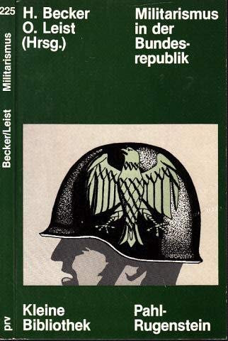 Militarismus in der Bundesrepublik. Ursachen und Formen. Books