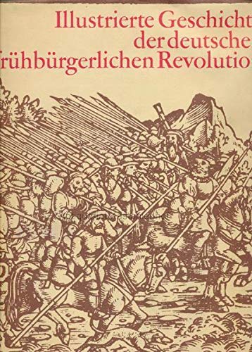 Illustrierte Geschichte der deutschen frühbürgerlichen Revolution German history
