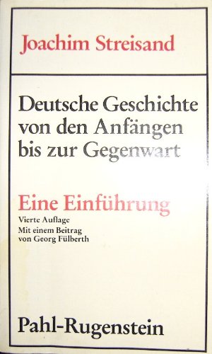 Deutsche Geschichte von den Anfängen bis zur Gegenwart. Eine Einführung. Politics & History