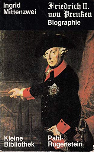 Friedrich II. von Preussen. Ein Biographie Politics & Society Books