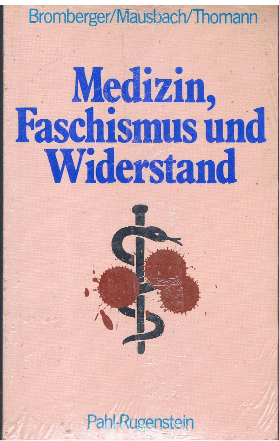 Medizin, Faschismus und Widerstand. Drei Beiträge Medicine