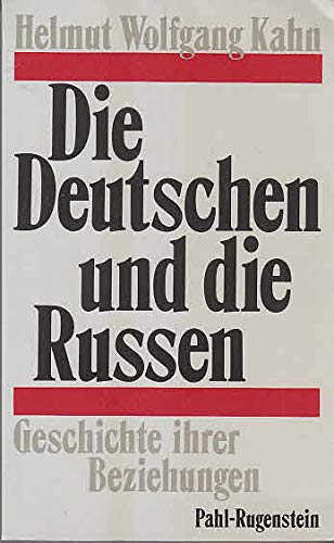 Die Deutschen und die Russen. Geschichte ihrer Beziehungen vom Mittelalter bis heute. Books