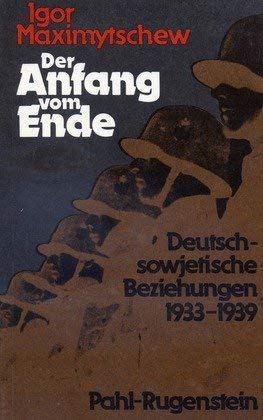 Der Anfang vom Ende. Deutsch-sowjetische Beziehungen 1933 - 1939. Books