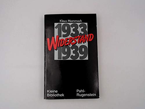 Widerstand 1933-1949. Geschichte der deutschen antifaschistischen Widerstandsbewegung im Inland und der Emigration. book
