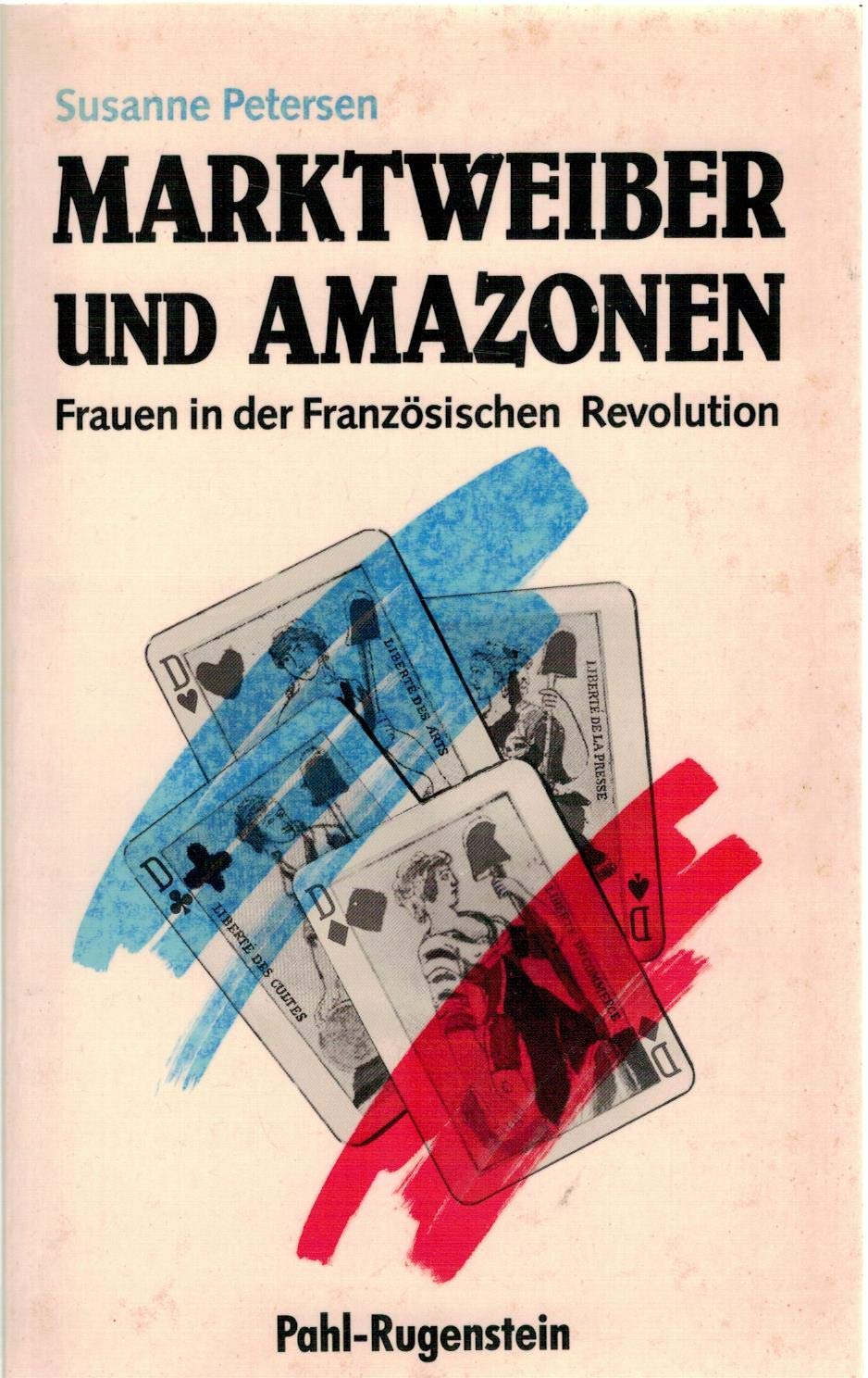 Marktweiber Und Amazonen Frauen in Der Franzosischen Revolution ( German Text) book