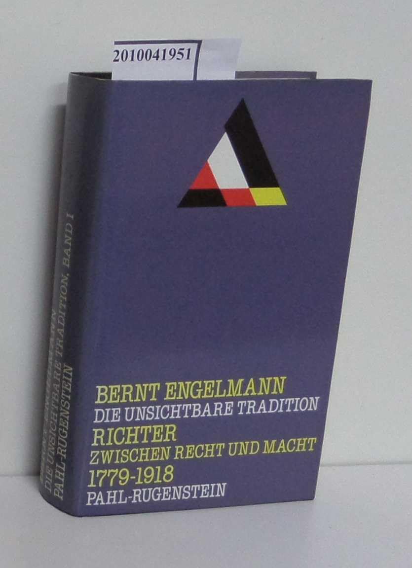 Die unsichtbare Tradition 1. Richter zwischen Recht und Macht 1779 - 1918 Law