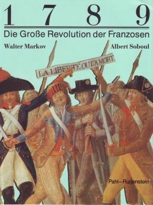 1789. Die Große Revolution der Franzosen Politics & History