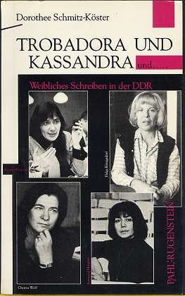 Trobadora und Kassandra und ... Weibliches Schreiben in der DDR Foreign Languages ​​& Dictionaries