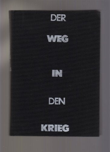 Der Weg in den Krieg. Studien zur Geschichte der Vorkriegsjahre (1935/36 bis 1939) Politics & History