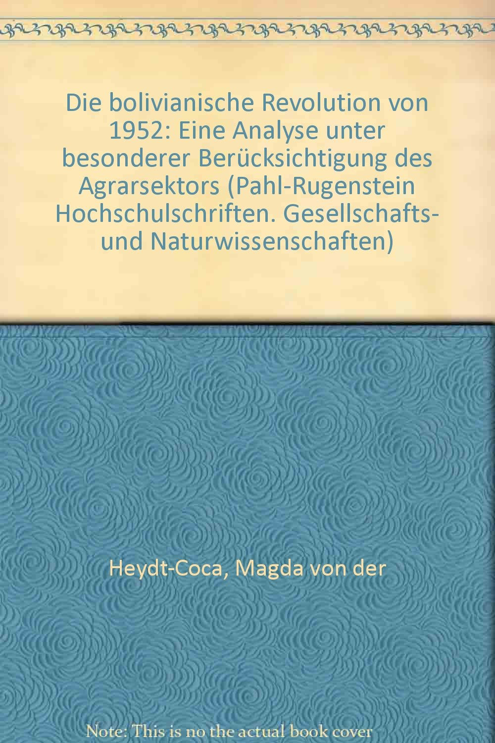 Die Bolivianische Revolution von 1952. Analyse einer Landreform Natural Sciences
