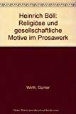 Heinrich Böll. Religiöse und gesellschaftliche Motive im Prosawerk Professional & Reference Books