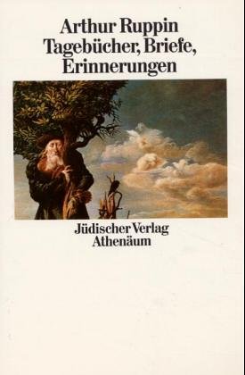 Briefe, Tagebücher, Erinnerungen / Arthur Ruppin ; Herausgegeben Von Schlomo Krolik ; Mit Einem Nachwort Von Alex Bein Books