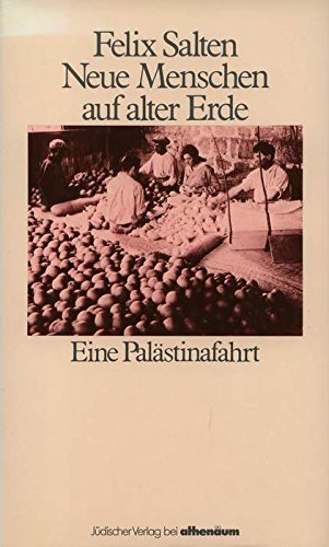 Neue Menschen auf alter Erde. Eine Palästinafahrt Politics & Society