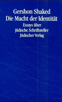 Die Macht der Identität: Essays über jüdische Schriftsteller Contemporary literature