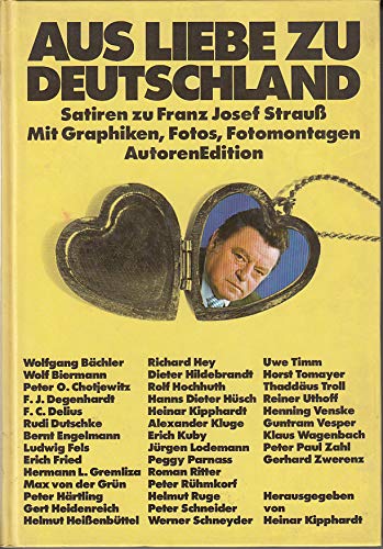 Aus Liebe zu Deutschland. Satiren zu Franz Josef Strauß Fiction