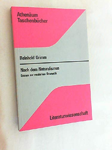 Nach dem Naturalismus. Essays zur modernen Dramatik. Film, Art & Culture