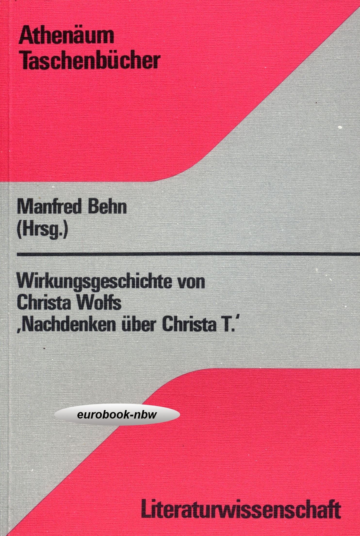 Literaturwissenschaft: Wirkungsgeschichte von Christa Wolfs "Nachdenken über Christa T." Professional & Reference Books