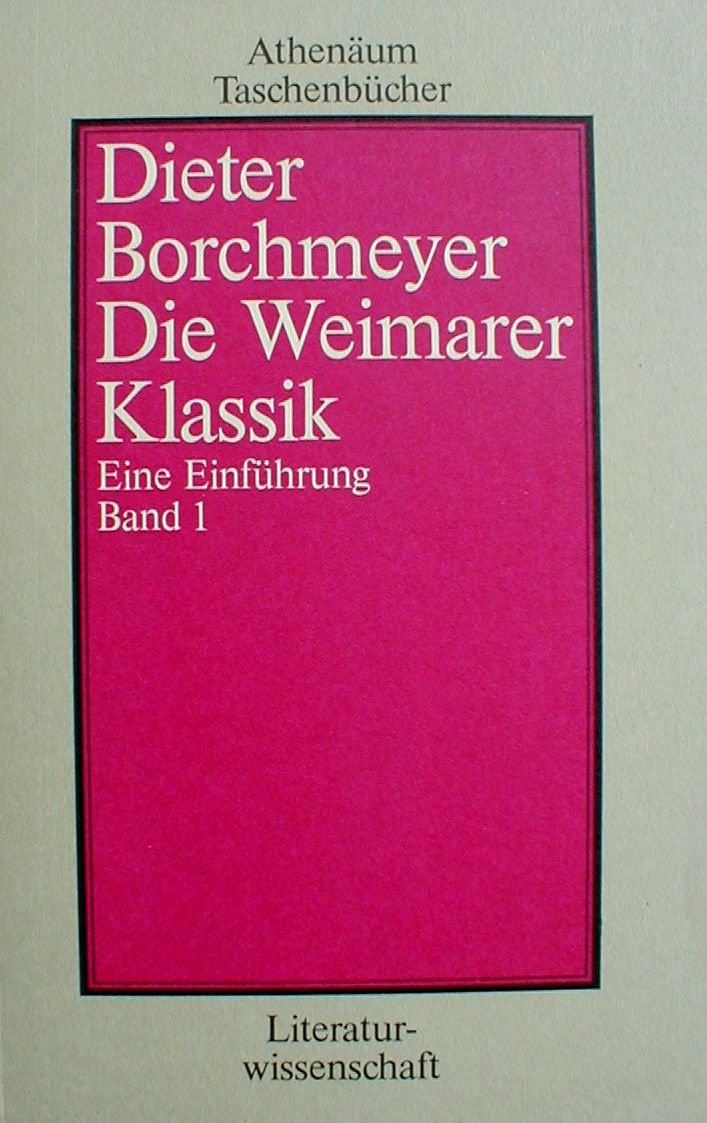 Die Weimarer Klassik I. Eine Einführung. Books