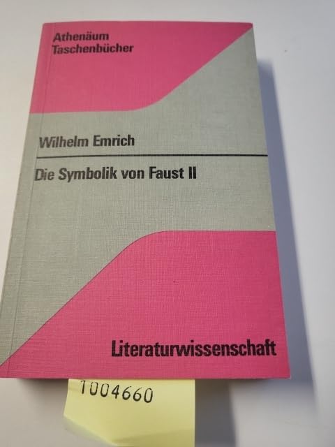 Die Symbolik von Faust II. Sinn und Vorformen. Professional & Reference Books