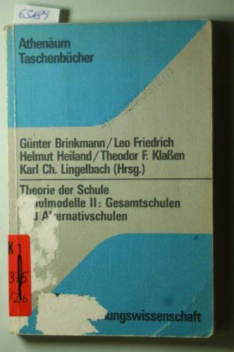 Theorie der Schule. Schulmodelle II: Gesamtschulen und Alternativschulen. Books