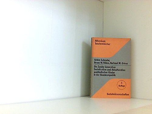 Die Zweite Generation. Sozialisation und Akkulturation ausländischer Kinder in der Bundesrepublik General education