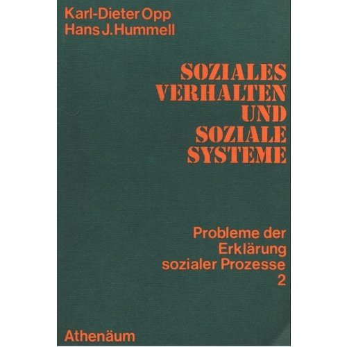 Soziales Verhalten und soziale Systeme. Probleme der Erklärung sozialer Prozesse 2 Social Sciences