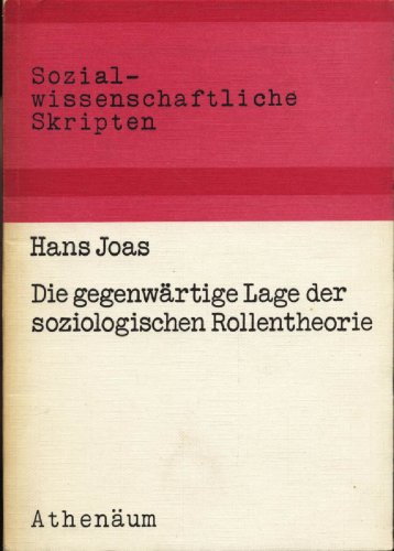 Die gegenwartige Lage der sociologischen Rolientheorie book