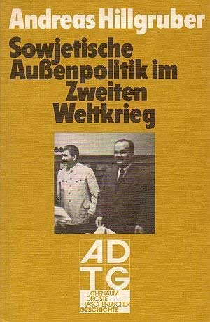 Sowjetische Außenpolitik im Zweiten Weltkrieg. Politics & History