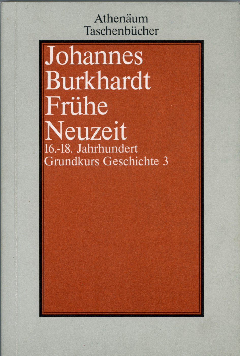 Frühe Neuzeit. (16.-18. Jahrhundert), Bd 3 Politics & History