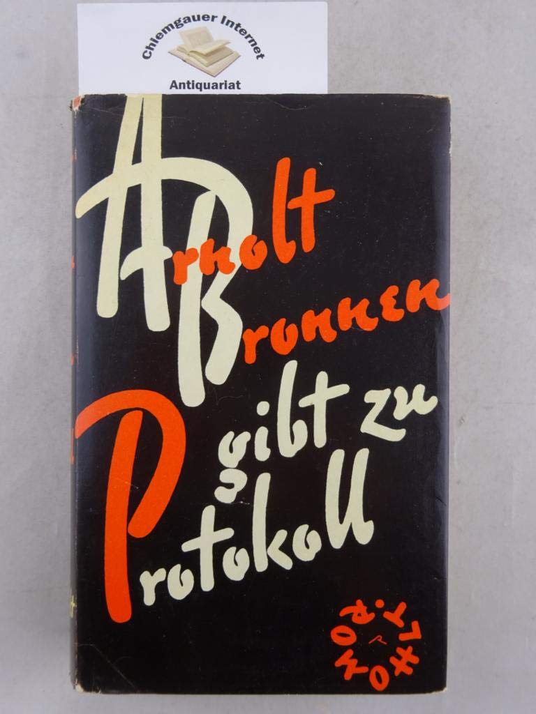 Arnolt Bronnen gibt zu Protokoll. Beiträge zur Geschichte des modernen Schriftstellers Professional & Reference Books