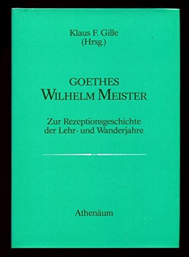 Goethes Wilhelm Meister. Zur Rezeptionsgeschichte der Lehr- und Wanderjahre Books