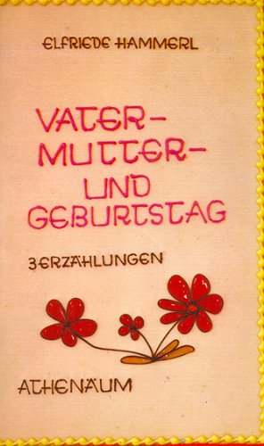 Vater, Mutter und Geburtstag. Drei Erzählungen Books