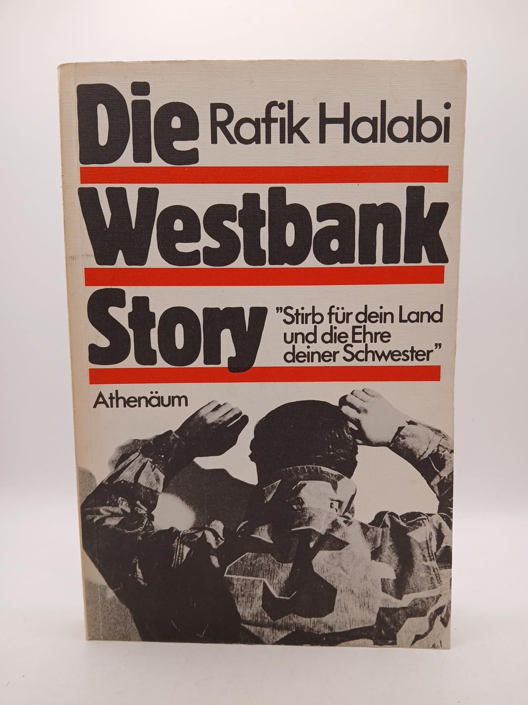 Die Westbank Story. Stirb für dein Land und die Ehre deiner Schwester Politics & History