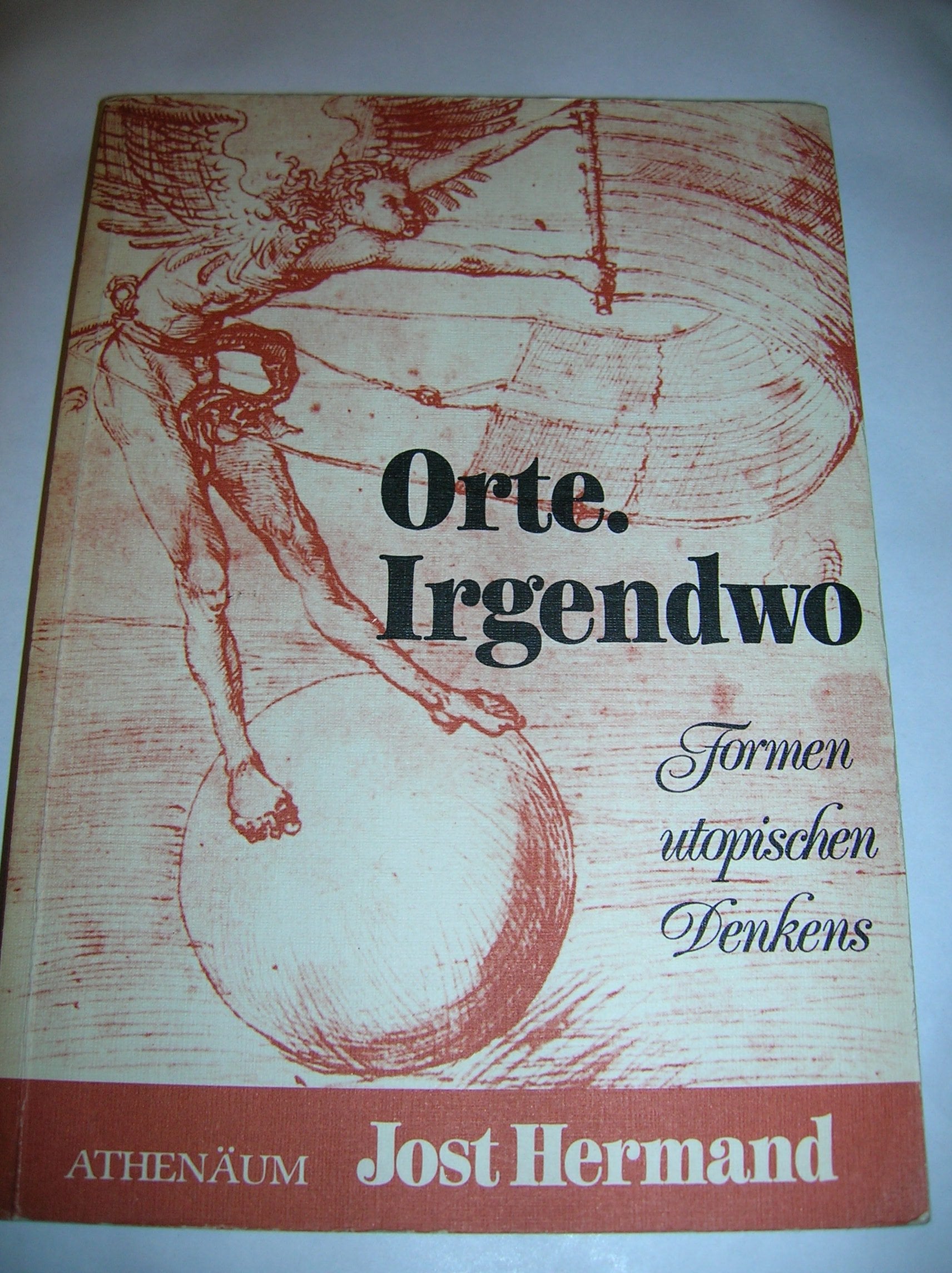 Orte. Irgendwo. Formen utopischen Denkens Philosophy