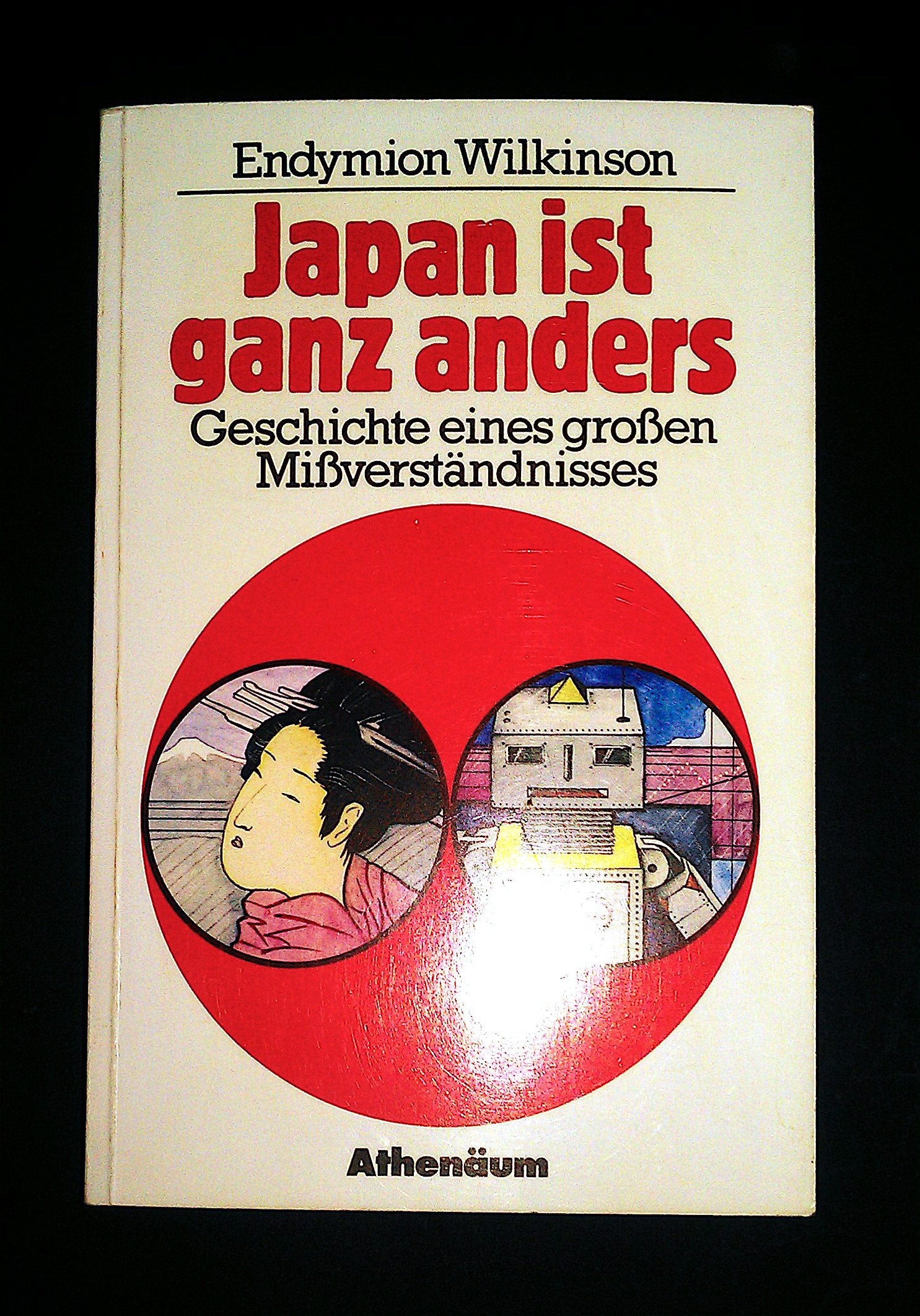 Japan ist ganz anders. Geschichte eines großen Mißverständnisses Business, Finance & Career