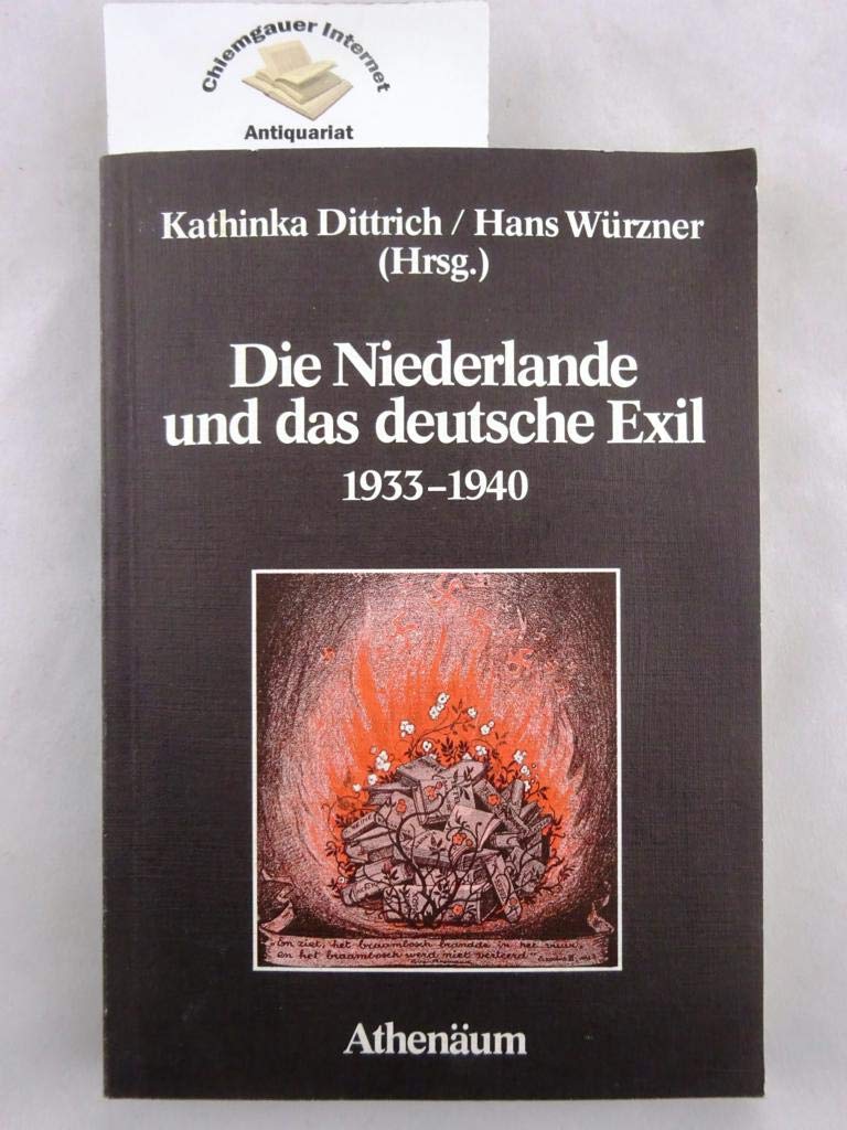 Die Niederlande und das deutsche Exil 1933 - 1940 Politics & History