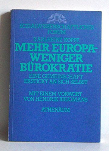 Mehr Europa. - Weniger Bürokratie. Eine Gemeinschaft erstickt an sich selbst Politics & History