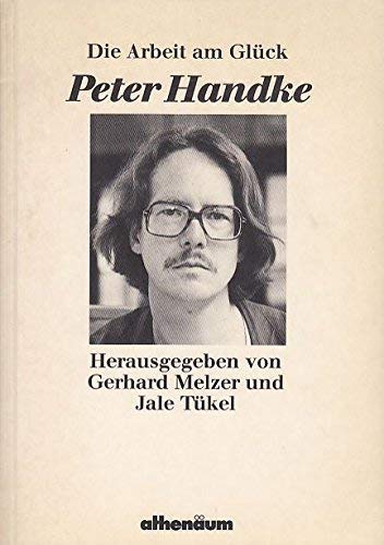 Peter Handke. Die Arbeit am Glück Books
